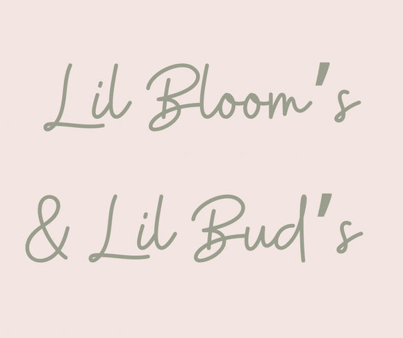 Lil Bloom’s & Lil Bud’s